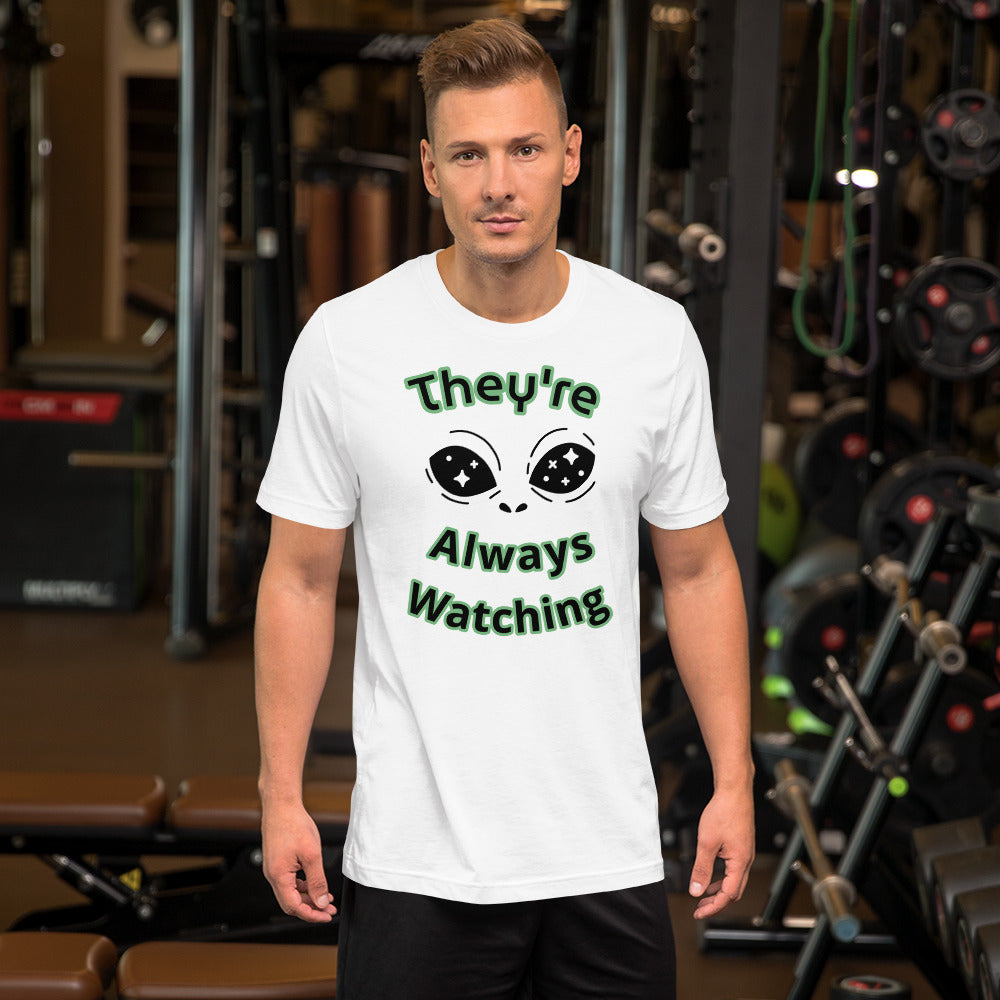 They're Watching Soft Unisex T-shirt